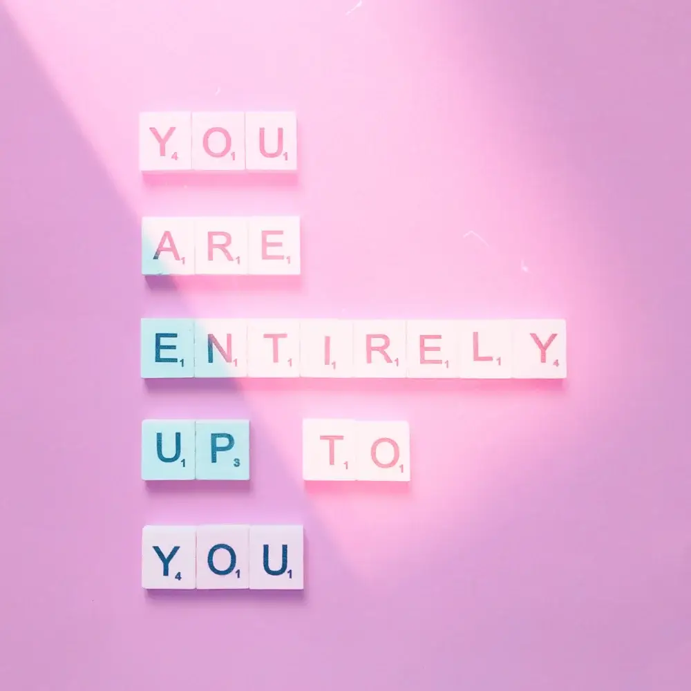 You Are Entirelly Up to You Mantra