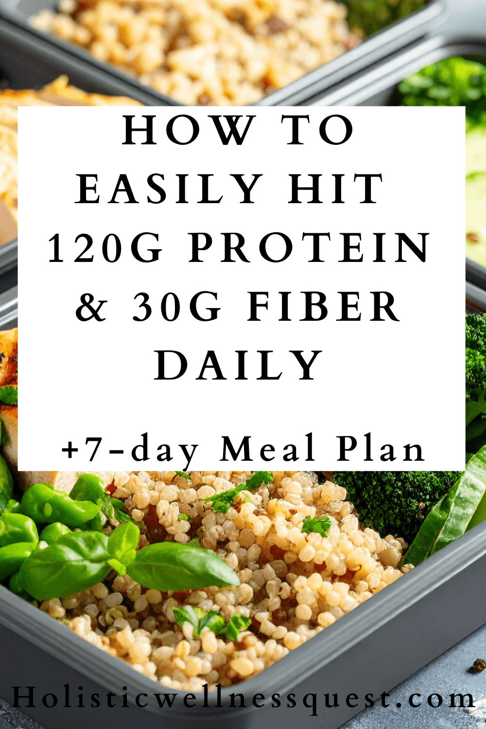 How To Easily Hit 120g Protein & 30g Fiber Daily