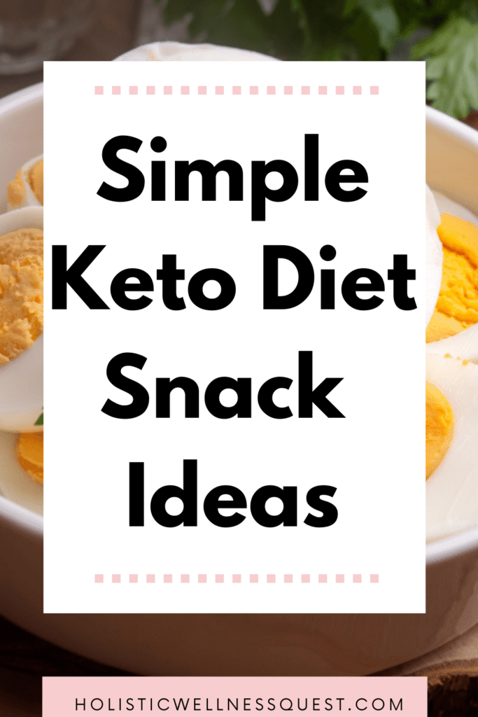 Simple Keto Diet Snack Ideas
